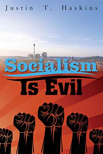 Book Cover Socialism Is Evil: The Moral Case Against Marx's Radical Dream