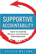 Book Cover Supportive Accountability: How to Inspire People and Improve Performance