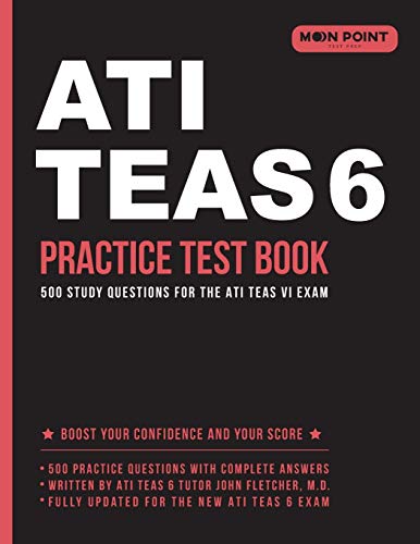 Book Cover ATI TEAS 6 Practice Test Book: 500 Study Questions for the ATI TEAS VI Exam