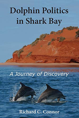 Book Cover Dolphin Politics in Shark Bay: Journey of Discovery