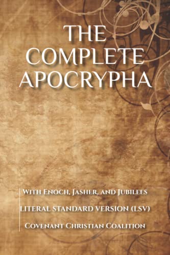 Book Cover The Complete Apocrypha: 2018 Edition with Enoch, Jasher, and Jubilees