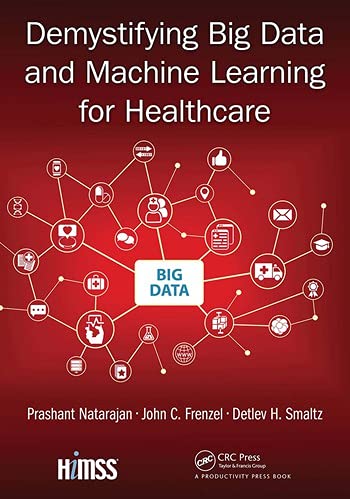 Demystifying Big Data and Machine Learning for Healthcare