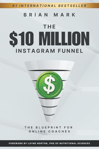 The $10 Million Instagram Funnel: The Blueprint for Online Coaches