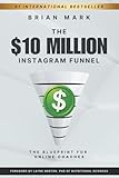 The $10 Million Instagram Funnel: The Blueprint for Online Coaches