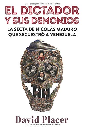 Book Cover El dictador y sus demonios: La secta de NicolÃ¡s Maduro que secuestrÃ³ a Venezuela (Spanish Edition)