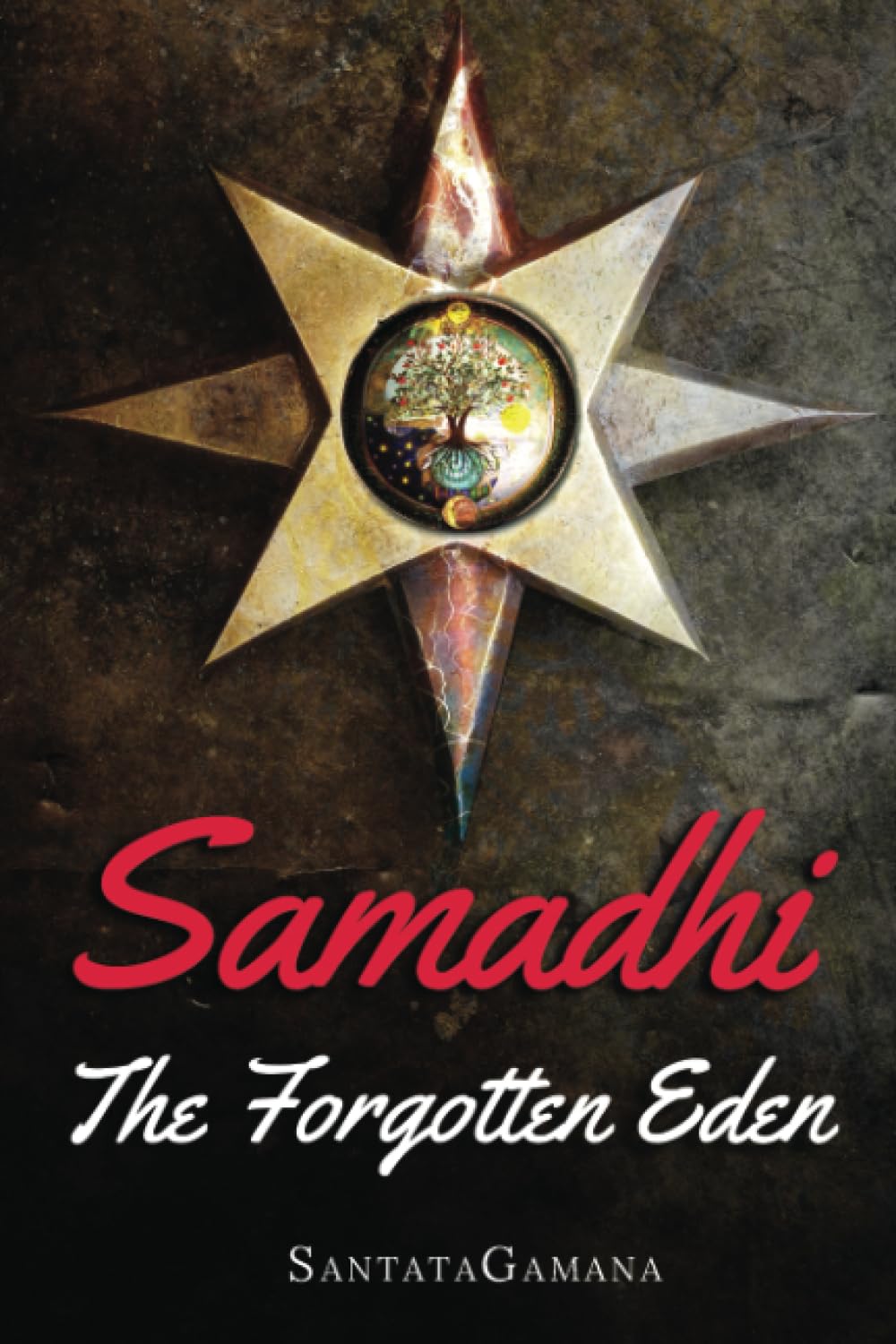 Book Cover Samadhi - The Forgotten Eden: Revealing the Ancient Yogic Art of Samadhi (Serenade of Bliss)