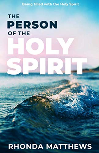 Book Cover The Person of the Holy Spirit: Being Filled with the Spirit of God