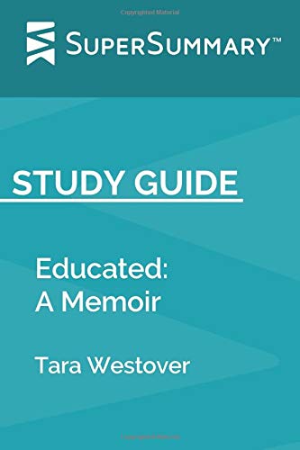 Book Cover Study Guide: Educated: A Memoir by Tara Westover (SuperSummary)