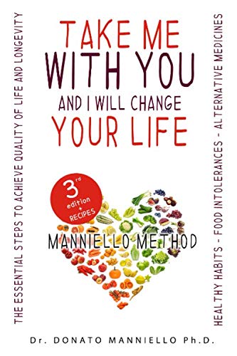 Book Cover Take me with you and I will change your life: The essential steps to achieve the highest quality of life and longevity