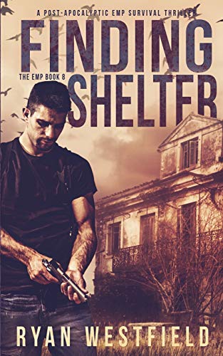 Book Cover Finding Shelter: A Post-Apocalyptic EMP Survival Thriller (The EMP)