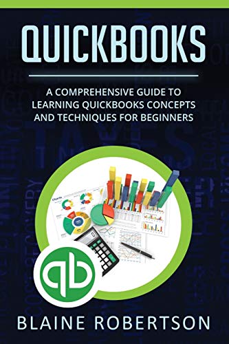 Book Cover QuickBooks: A Comprehensive Guide to learning QuickBooks concepts and techniques for Beginners
