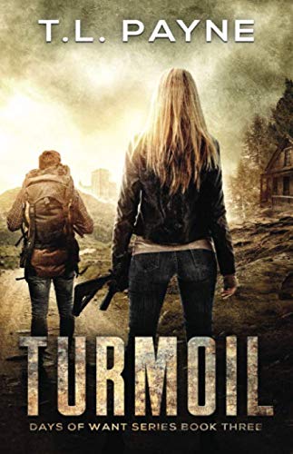 Book Cover Turmoil: A Post Apocalyptic EMP Survival Thriller (Days of Want Series Book Three)