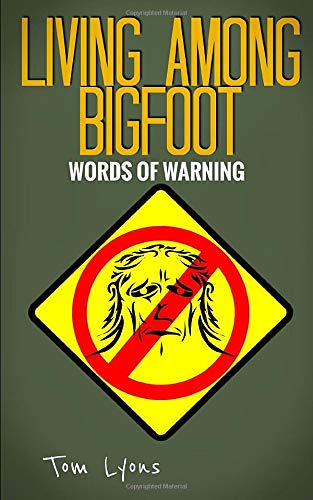 Book Cover Living Among Bigfoot: Words of Warning