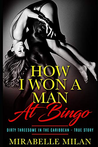 Book Cover How I Won A Man At Bingo: Dirty Threesome in the Caribbean (Mirabelle's Erotica)