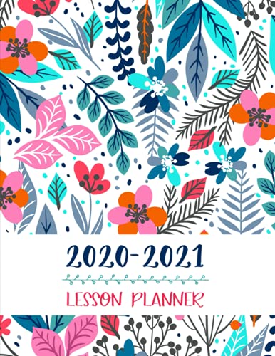 Book Cover Lesson Planner: Teacher Agenda For Class Organization and Planning | Weekly and Monthly Academic Year (July - August) | Blue Floral (2020-2021)