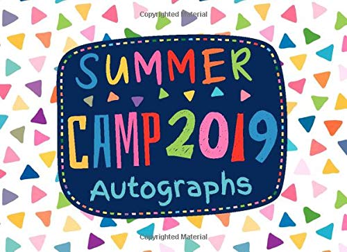 Book Cover Summer Camp 2019 Autographs: Cute Keepsake Memory Autograph Book for Kids - Notebook with Blank Unlined Pages to Collect Signatures and Special Messages from Friends