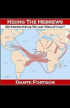 Book Cover Hiding The Hebrews: Did America Kidnap The Lost Tribes of Israel?