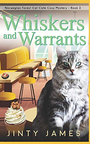 Book Cover Whiskers and Warrants: A Norwegian Forest Cat Café Cozy Mystery - Book 3