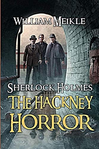 Book Cover The Hackney Horror: A Weird Sherlock Holmes Adventure