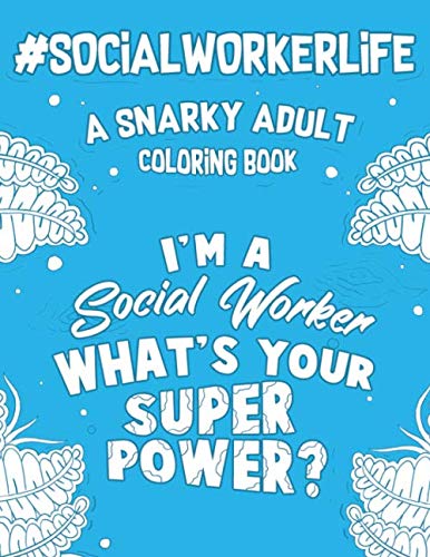 Book Cover Social Worker Life: A Snarky, Humorous & Relatable Adult Coloring Book For Social Workers