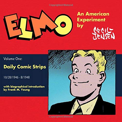 Book Cover Elmo: An American Experiment: Volume One: Daily Comic Strips 10/28/46 to 8/48