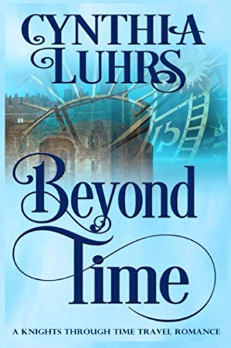 Book Cover Beyond Time (A Knights Through Time Romance)