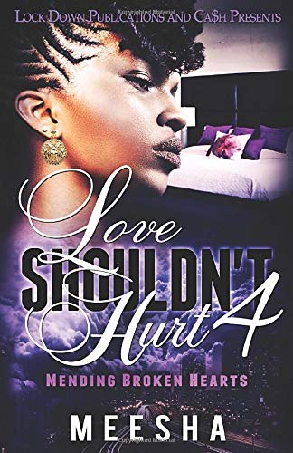 Book Cover Love Shouldn't Hurt 4: Mending Broken Hearts
