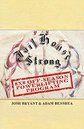 Book Cover Jailhouse Strong: 8 x 8 Off-Season Powerlifting Program
