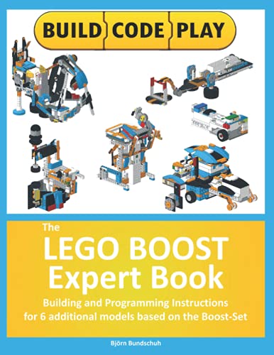 Book Cover The LEGO BOOST Expert Book: Building and Programming Instructions for 6 additional models based on the Boost-Set