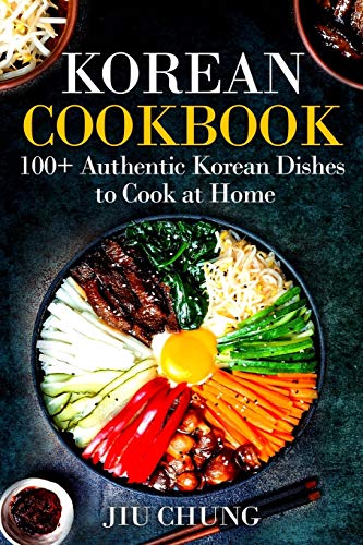 Book Cover Korean Cookbook: 100+ Authentic Korean Dishes to Cook at Home