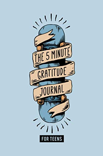 Book Cover The 5 Minute Gratitude Journal for Teens: A Daily Journal to Help Kids and Teens Start and End the Day with Gratitude, Positive Thinking & Mindfulness
