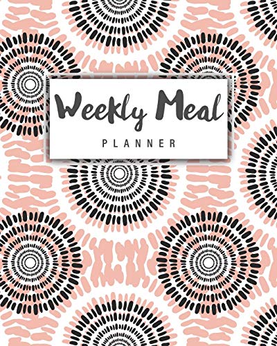 Book Cover Weekly Meal Planner: Meal Prep Planner And Grocery List | 52 Weeks of Menu Planning Pages with Weekly Shopping List | Food Calendar | Eat Journal ... Snacks (7-Day Menu Meal Plan & Shopping List)