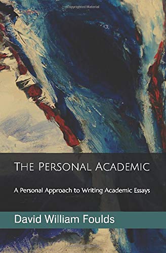 Book Cover The Personal Academic: A Personal Approach to Writing Academic Essays