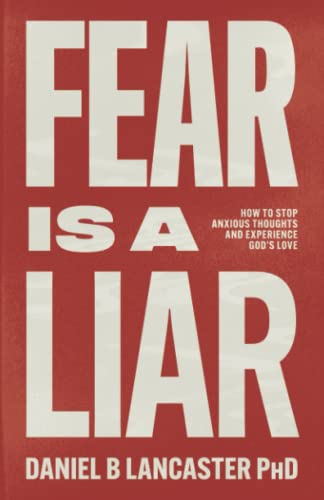Book Cover Fear is a Liar: How to Stop Anxious Thoughts and Experience God's Love (Christian Self Help Guides)