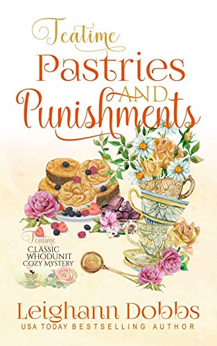 Book Cover Teatime Pastries and Punishments (Teatime Classic Whodunit Cozy Mystery)