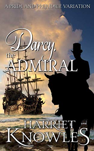 Book Cover Darcy, the Admiral: A Pride and Prejudice Variation (The Diverse Lives of Fitzwilliam Darcy)