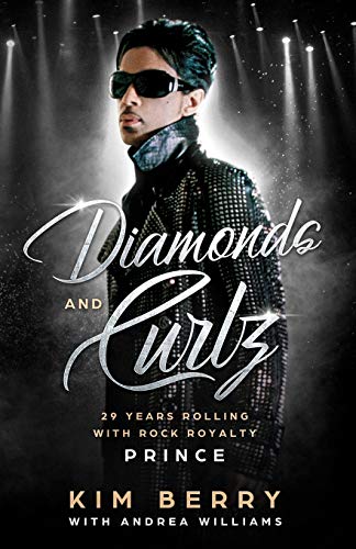 Book Cover Diamonds and Curlz: 29 years Rolling with Rock with Rock Royalty PRINCE