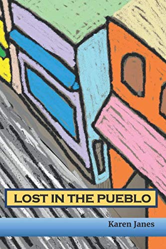 Book Cover Lost In The Pueblo: A Kids' Tale of Hope