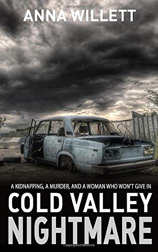 Book Cover COLD VALLEY NIGHTMARE: a kidnapping, a murder, and a woman who won't give in