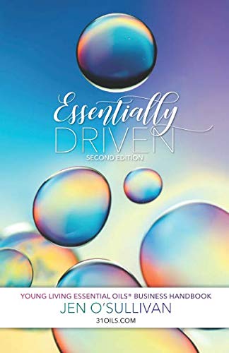 Book Cover Essentially Driven: Second Edition: Young Living Essential Oils® Business Handbook