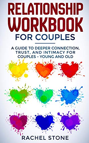 Book Cover Relationship Workbook for Couples: A Guide to Deeper Connection, Trust, and Intimacy for Couples - Young and Old