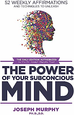 Book Cover 52 Weekly Affirmations: Techniques to Unleash the Power of Your Subconscious Mind