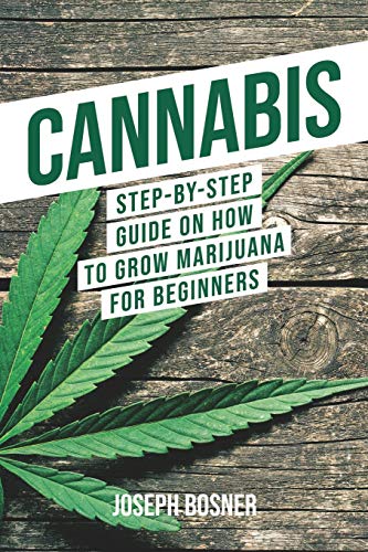 Book Cover Cannabis: Step-By-Step Guide on How to Grow Marijuana for Beginners