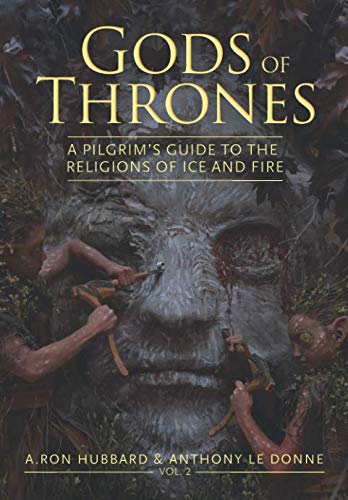 Book Cover Gods of Thrones: Vol. 2: A Pilgrim's Guide to the Religions of Ice and Fire