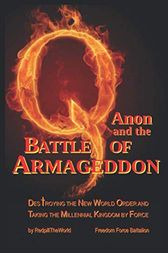 Book Cover QAnon and the Battle of Armageddon: Destroying the New World Order and Taking the Millennial Kingdom by Force
