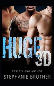 HUGE 3D: A MFMM MENAGE STEPBROTHER ROMANCE (HUGE SERIES)