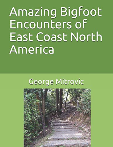 Book Cover Amazing Bigfoot Encounters of East Coast North America