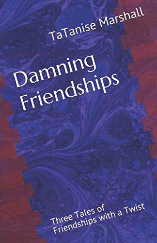 Book Cover Damning Friendships: Three Tales of Friendships with a Twist