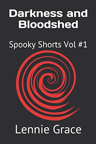 Book Cover Darkness and Bloodshed: Spooky Shorts Vol #1