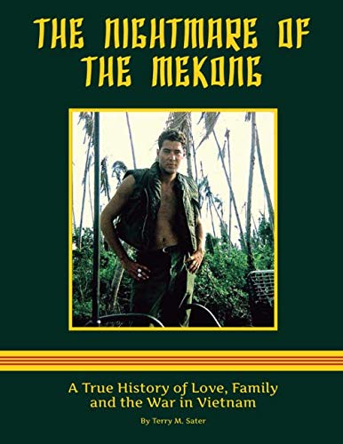 Book Cover The Nightmare of the Mekong: A True HIstory of Love, Family and the War in Vietnam